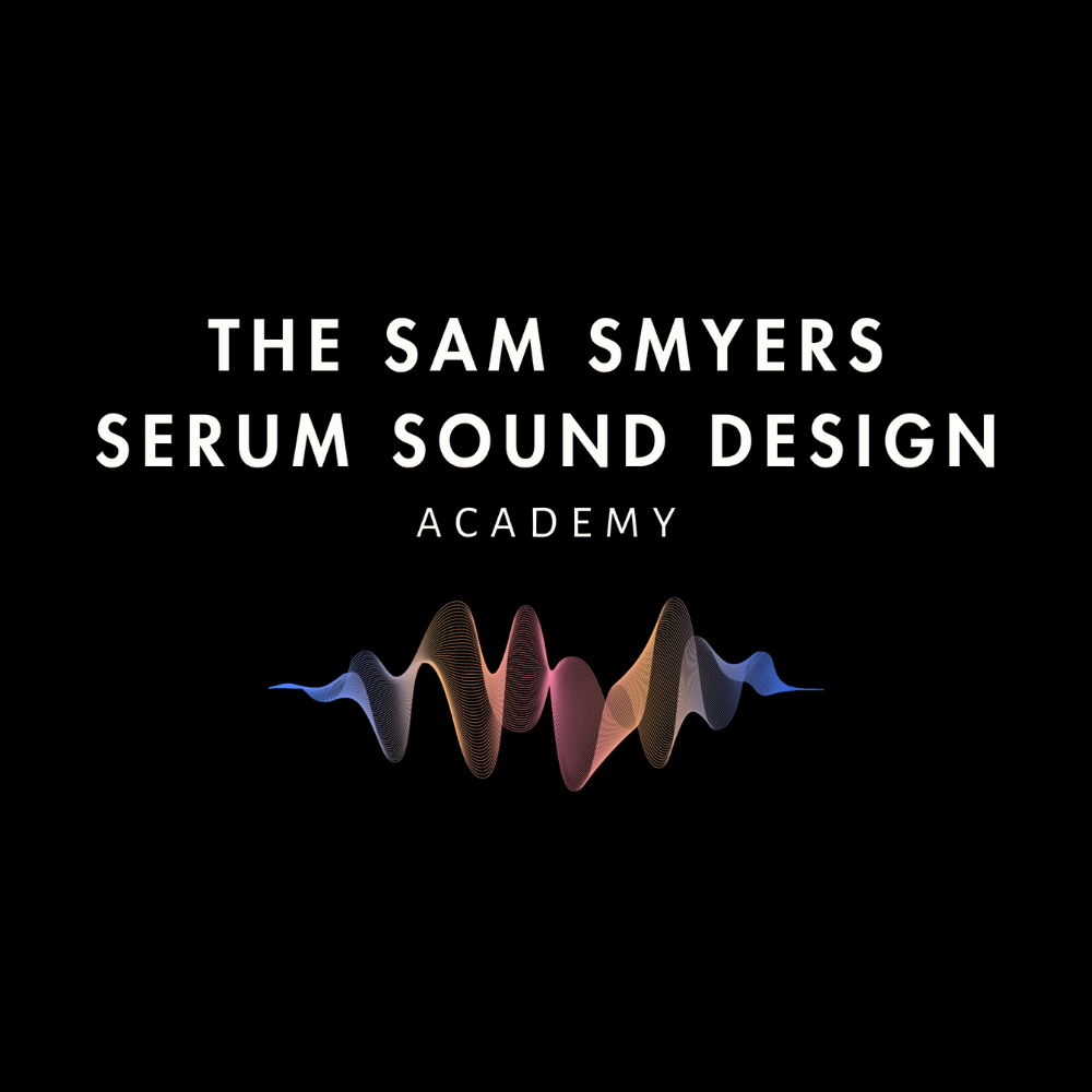 The Sam Smyers Serum Sound Design Academy